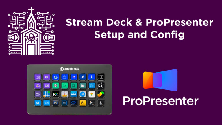 Stream Deck Masterclass: Mastering ProPresenter Control with Companion!